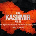‘The Kashmir Files’ is a remarkable film – ‘Schindler’s list’ of Kashmiri Hindu genocide